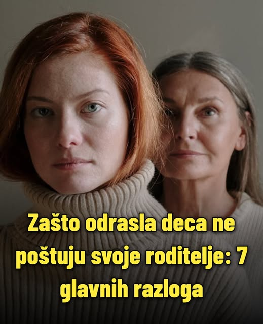 Zašto odrasla deca ne poštuju svoje roditelje: 7 glavnih razloga - featured image