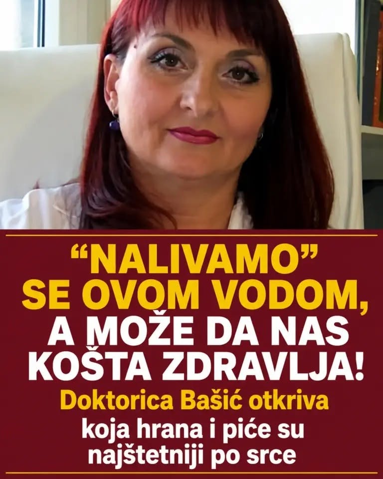 NALIVAMO” SE OVOM VODOM, A MOŽE DA NAS KOŠTA ZDRAVLJA! Doktorica Bašić otkriva koja hrana i piće su najštetniji po srce - featured image NALIVAMO” SE OVOM VODOM, A MOŽE DA NAS KOŠTA ZDRAVLJA! Doktorica Bašić otkriva koja hrana i piće su najštetniji po srce - featured image