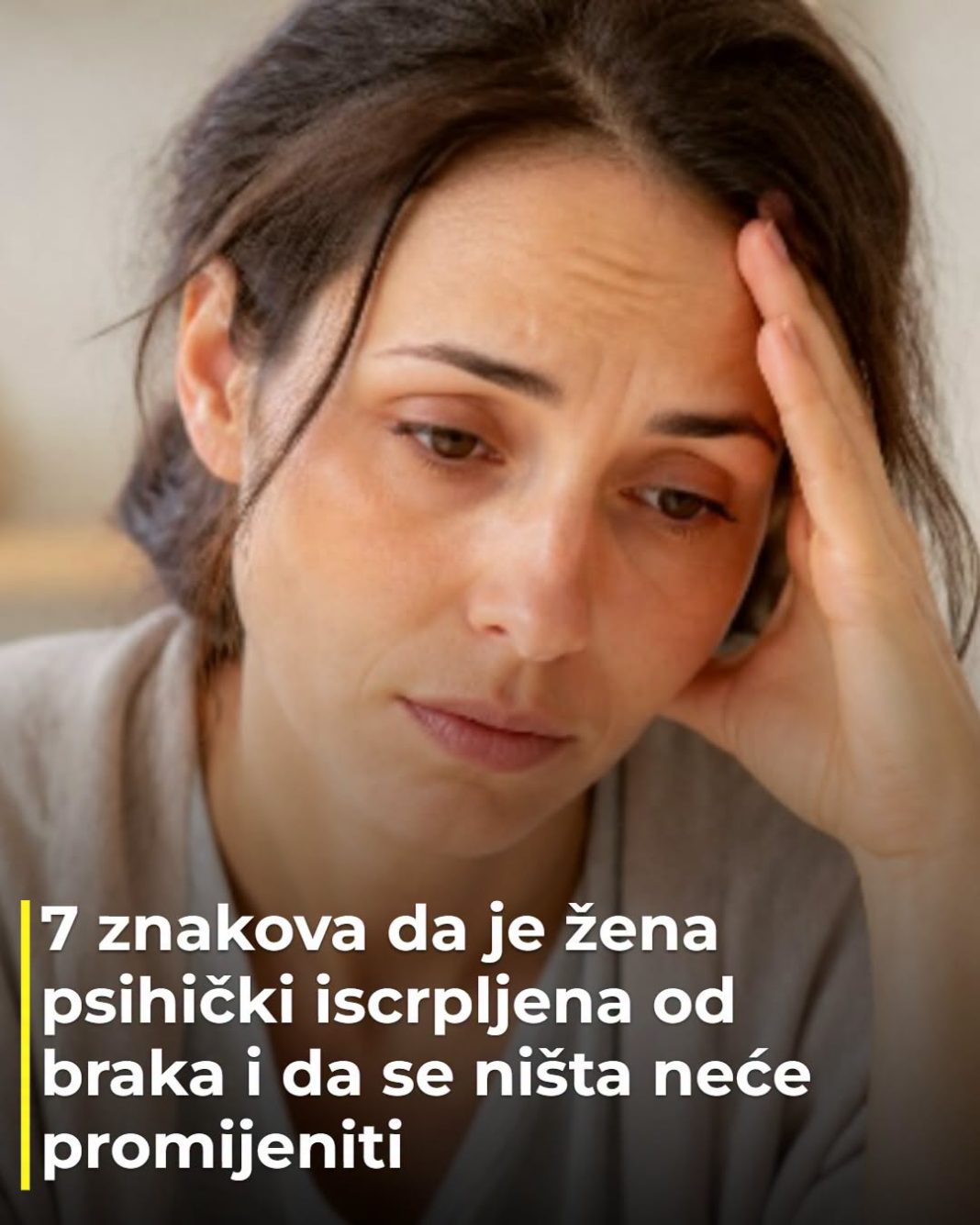 7 znakova da je žena psihički iscrpljena od braka i da se ništa neće promijeniti - featured image 7 znakova da je žena psihički iscrpljena od braka i da se ništa neće promijeniti - featured image