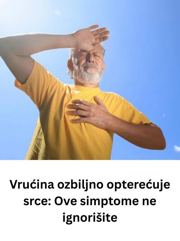 Vrućina ozbiljno opterećuje srce: Ove simptome ne smijete ignorirati - featured image
